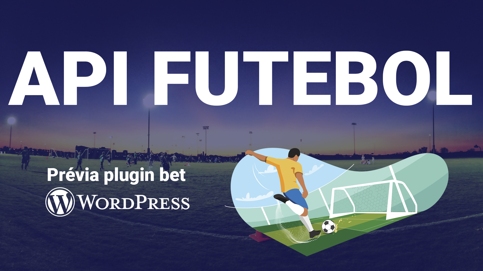 API Futebol + Prévia Plugin Bet WordPress WooCommerce apresentação parceiros