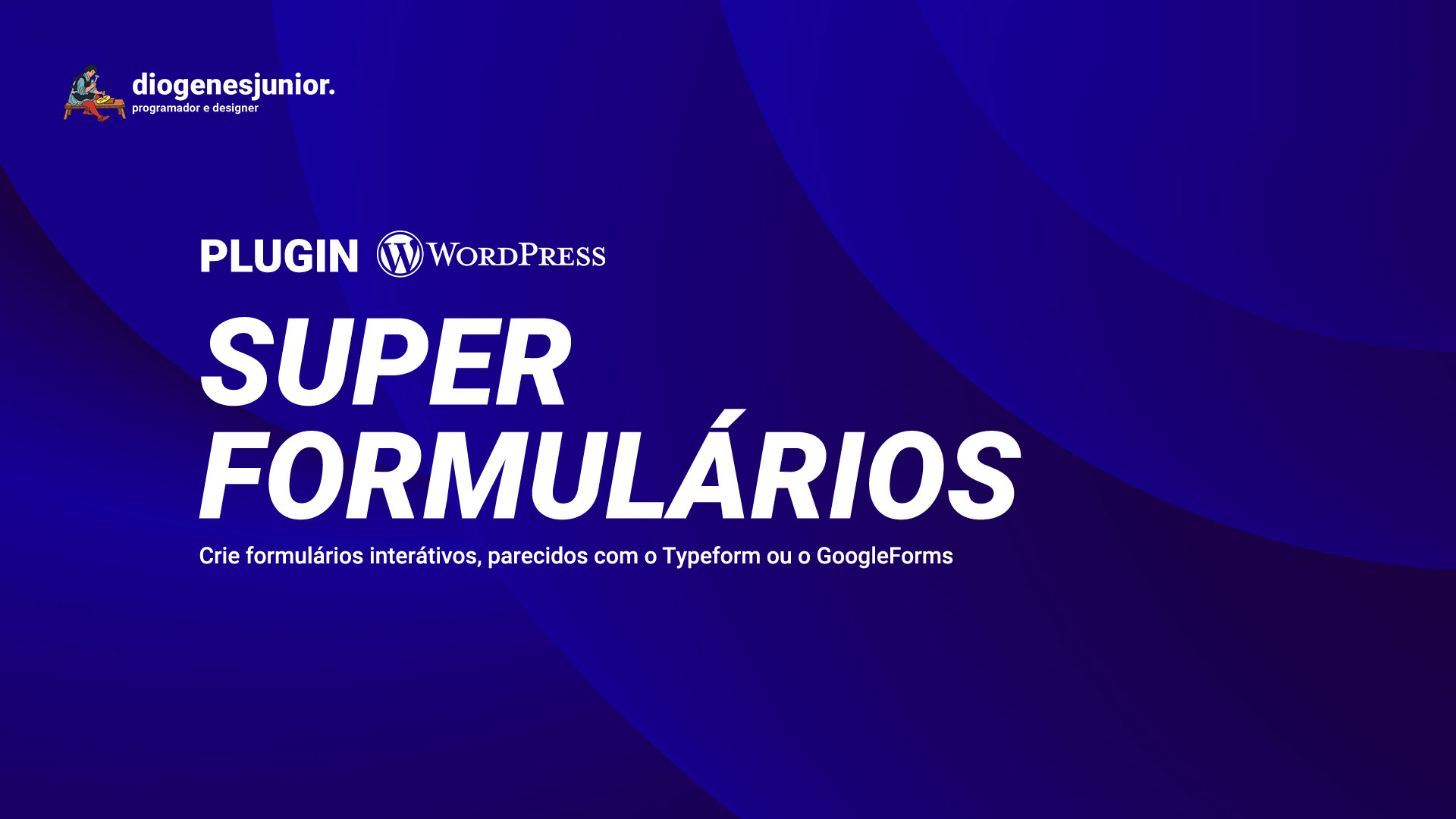Plugin Super Formulários WordPress: Crie formulários interátivos parecidos com o Typeform ou GoogleForm