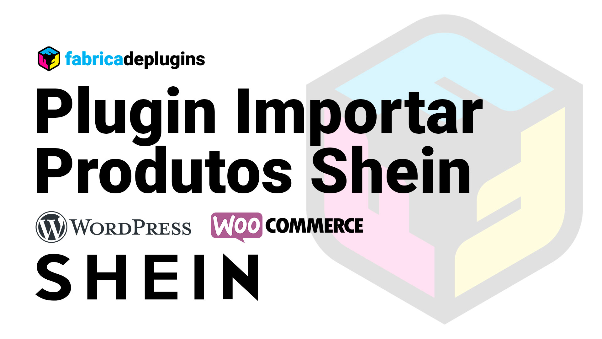 Plugin Fabrica de Plugins Importar Produtos Shein- Demonstração e Manual de Uso