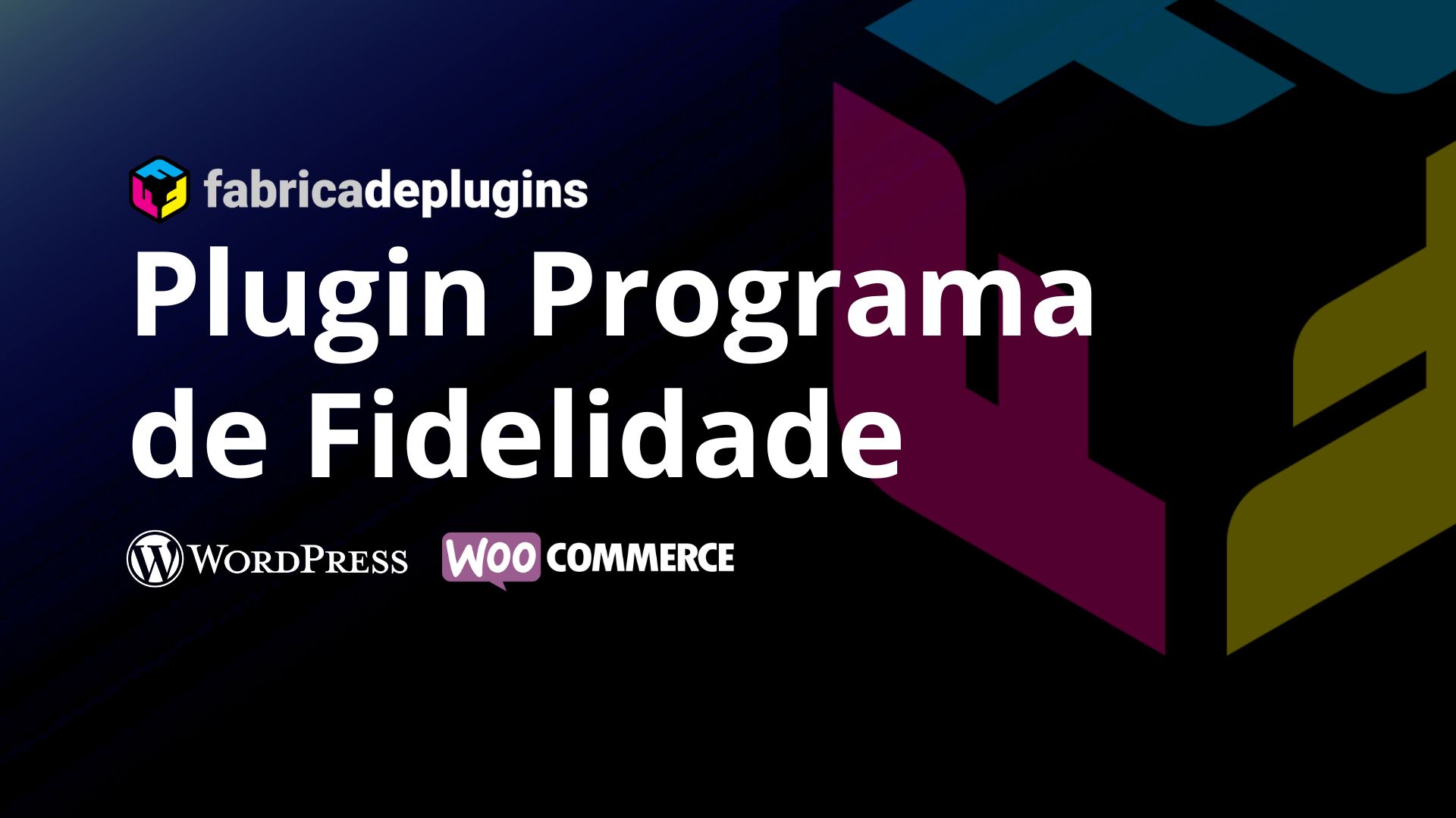 [MANUAL DE USO] Plugin Fab. Programa de Fidelidade: Configurações gerais