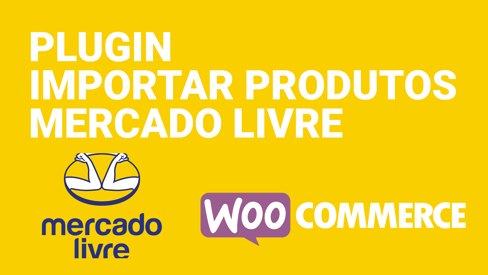 Plugin Importar Produtos Mercado Livre para WooCommerce: ATUALIZAÇÃO 2.0 Importar usando Extensão para Google Chrome