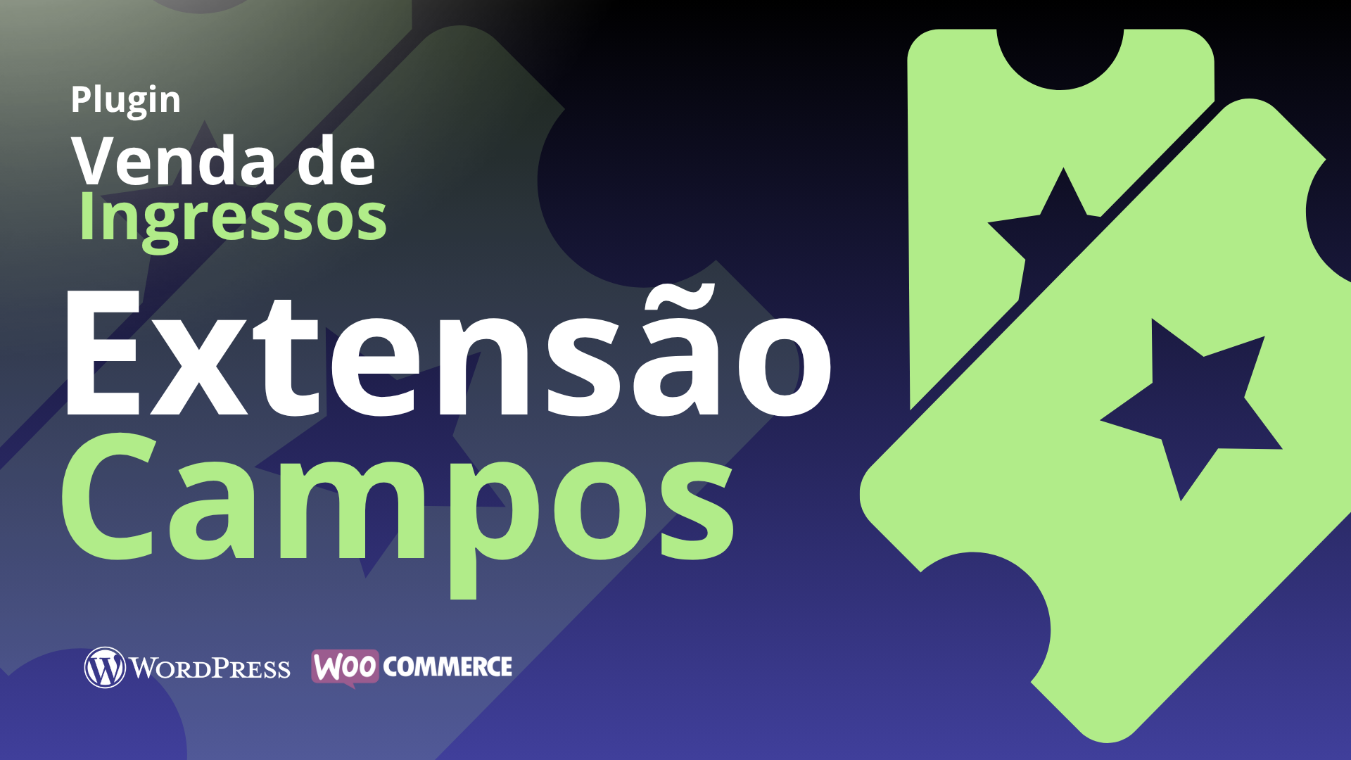 Extensão CAMPOS ADICIONAIS do Plugin Venda de Ingressos + Check-in QRCODE p/ WooCommerce