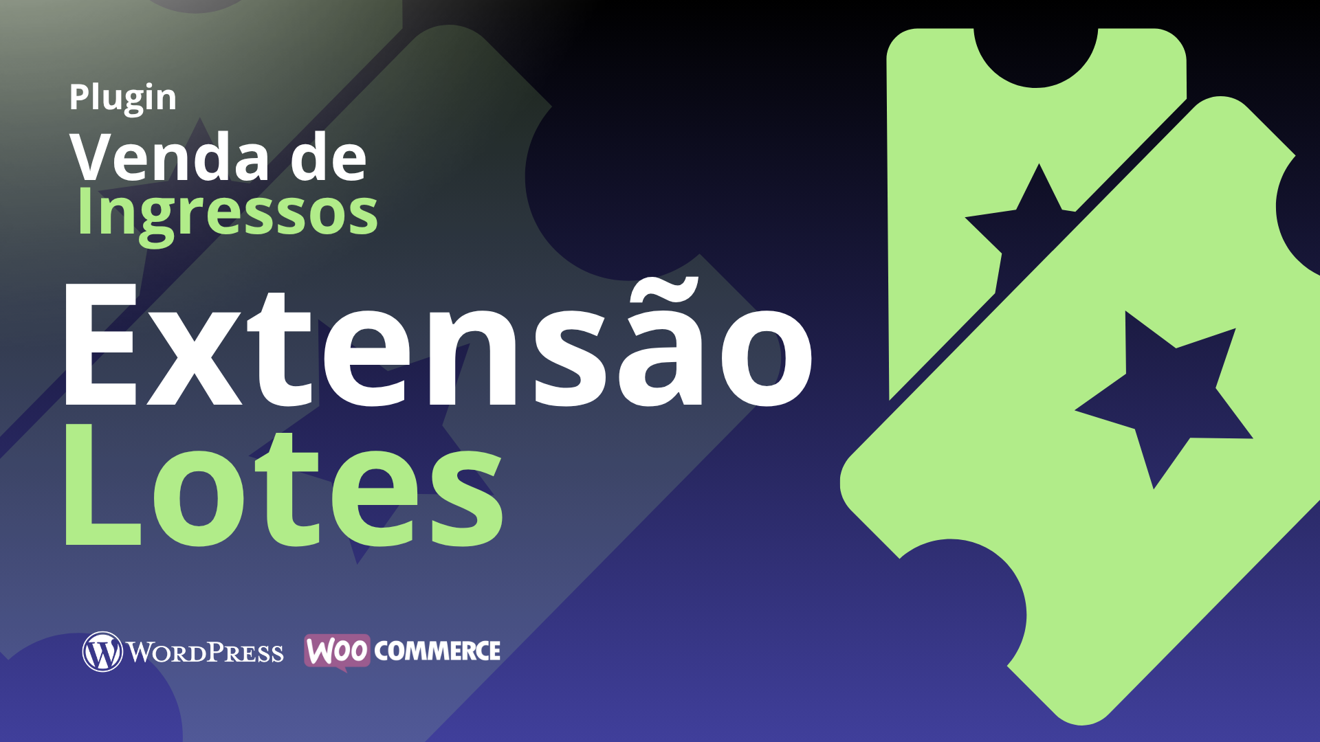 Extensão LOTES do Plugin Venda de Ingressos + Check-in QRCODE p/ WooCommerce