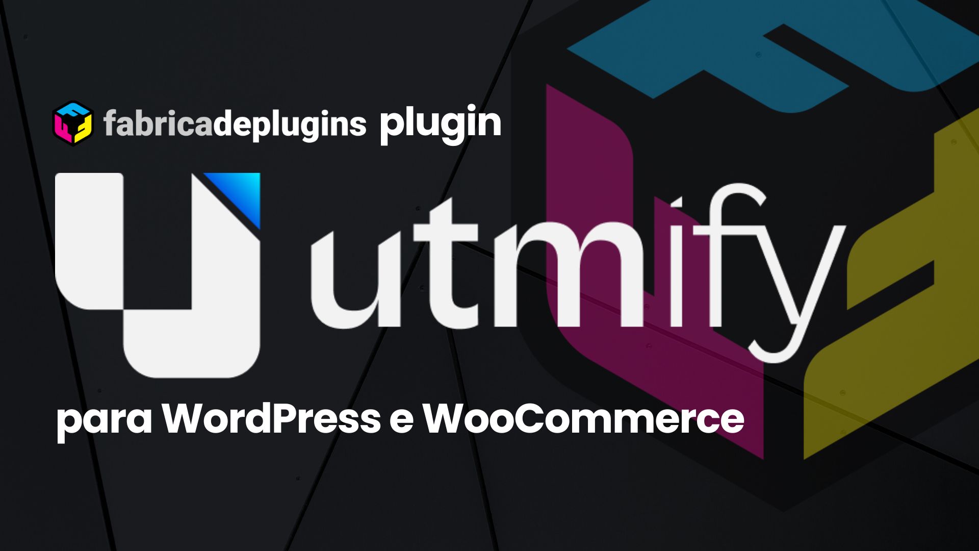 [MANUAL DE USO] Plugin UTMIFY para WordPress e WooCommerce: Configurações e dicas de instalação